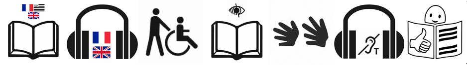 Pictogrammes de textes français/anglais/breton, d'audioguide français/anglais, d'accompagnant pour PMR, de livrets en gros caractères et braille, de visites guidées en langues des signes, d'audioguides avec boucle magnétique et de livrets en français facile à lire et à comprendre.